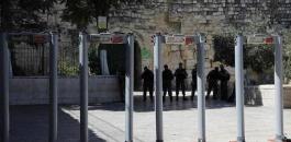  الشاباك يوصي بإزالة البوابات الإلكترونية وشرطة الاحتلال ترفض